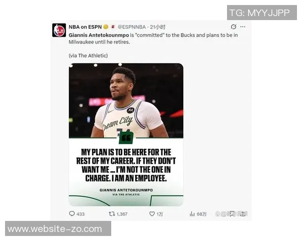 波蒂斯透露字母哥不求交易令更衣室队友倍感安心与团结